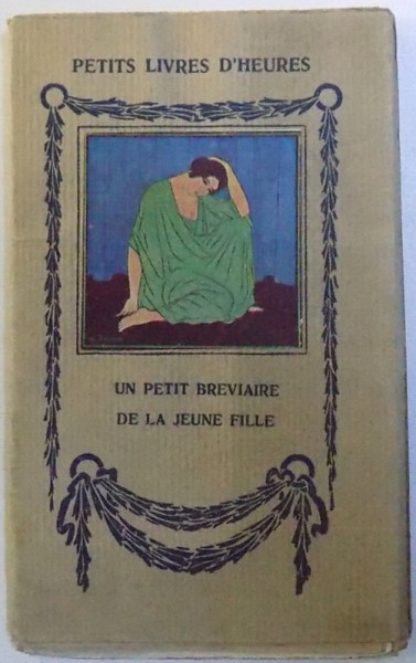 LES PETITS BREVIAIRES DE LA JEUNE FILLE par EUGENE FIGUIERE ,illustrations par DOMIN. EDITIE INTERBELICA