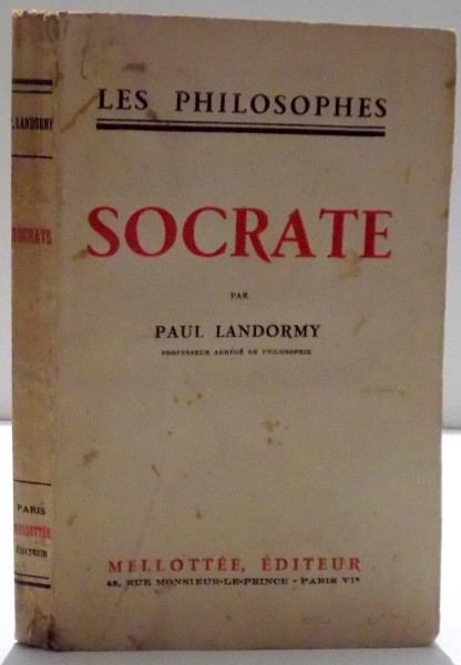 LES PHILOSOPHES SOCRATE de PAUL LANDORMY