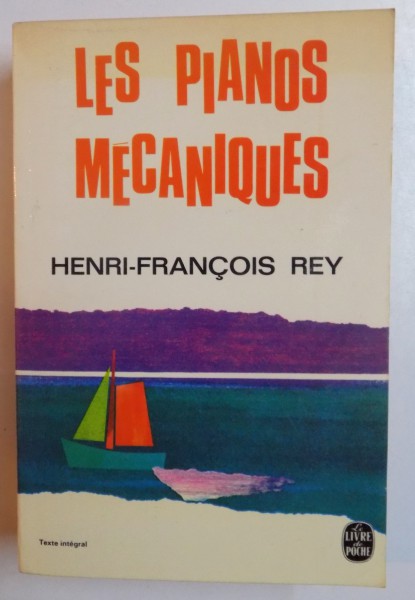 LES PIANOS MECANIQUES par HENRI FRANCOIS REY , 1962