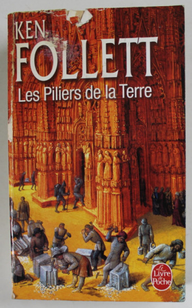 LES PILLIERS DE LA TERRE by KEN FOLLETT , 1990