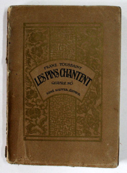 LES PINS CHANTENT par FRANZ TOUSSANT  , QUATRE NO , ornements de J. VERGELY , 1925 , EXEMPLAR 438 DIN 1000