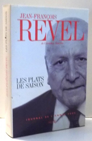 LES PLATS DE SAISON JOURNAL DE L'ANNEE 2000 de JEAN-FRANCOIS REVEL ,2001