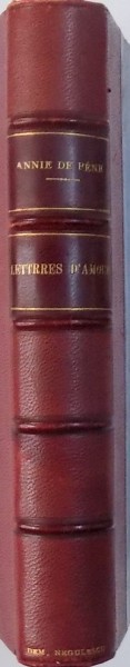 LES PLUS JOLIES LETTRES D 'AMOUR  par ANNIE DE PENE , 1909