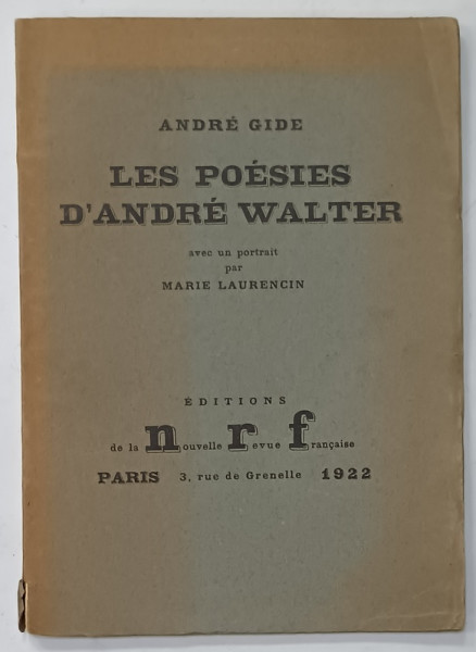 LES POESIES D 'ANDRE WALTER par ANDRE GIDE , AVEC UN PORTRAIT par MARIE LAURENCIN , 1922 , EXEMPLAR NUMEROTAT  479 DIN 500 *