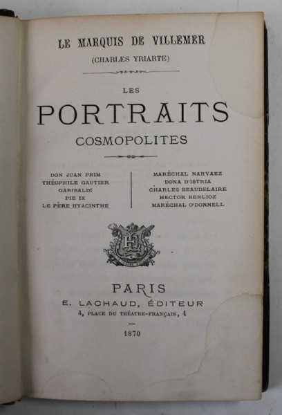 LES PORTRAITS COSMOPLITES ; DON JUAN PRIM ...GARIBALDI ...DONA D ' ISTRIA ..BAUDELIARE  par LE MARQUIS DE VELLEMER , 1870