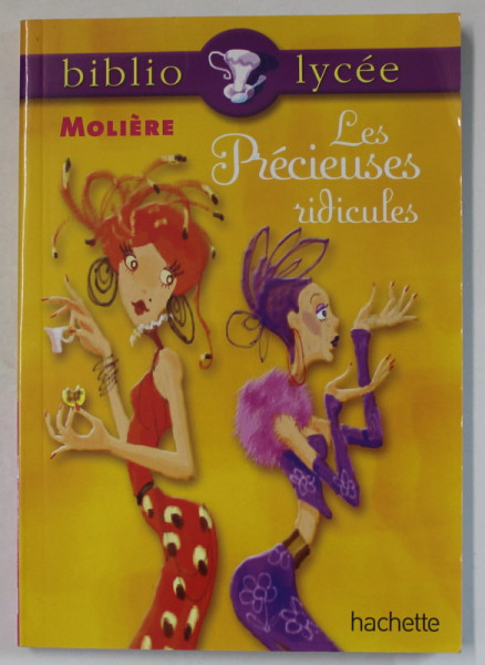 LES PRECIEUSES RIDICULES par MOLIERE , 2005