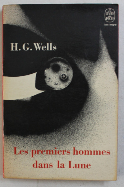 LES PREMIERS HOMMES DANS LA LUNE par H.G. WELLS , 1958
