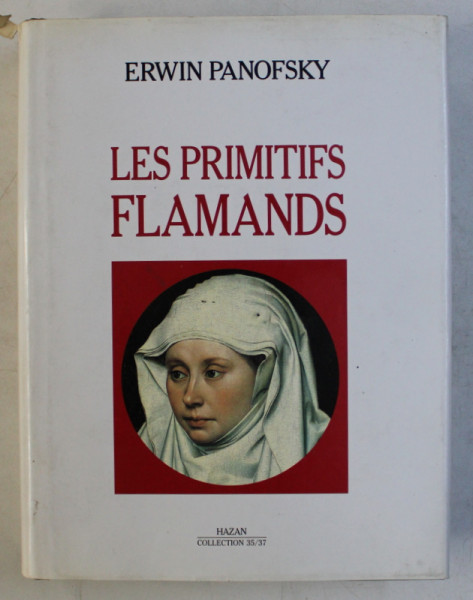 LES PRIMITIFS FLAMANDS par ERWIN PANOFSKY , 1992