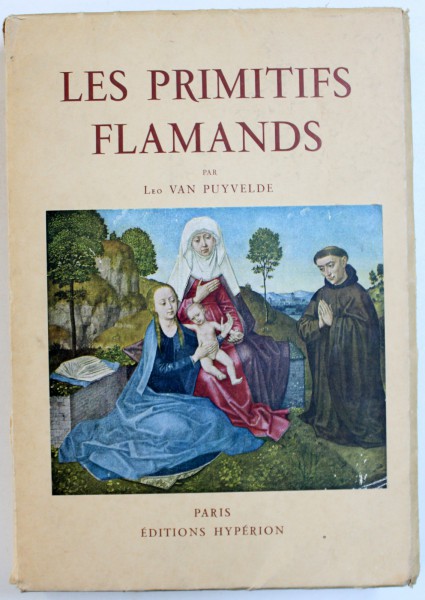 LES PRIMITIFS FLAMANDS par LEO VAN PUYVELDE , 1941