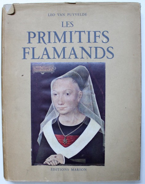 LES PRIMITIFS FLAMANDS par LEO VAN PUYVELDE , 1947