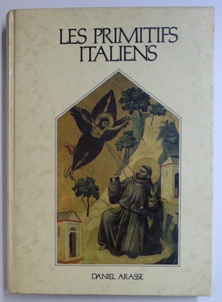 LES PRIMITIFS ITALIENS  - L 'HOMME EN PERSPECTIVE  par DANIEL ARASSE , 1986