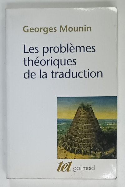 LES PROBLEMES THEORIQUES DE LA TRADUCTION par GEORGES MOUNIN , 2014