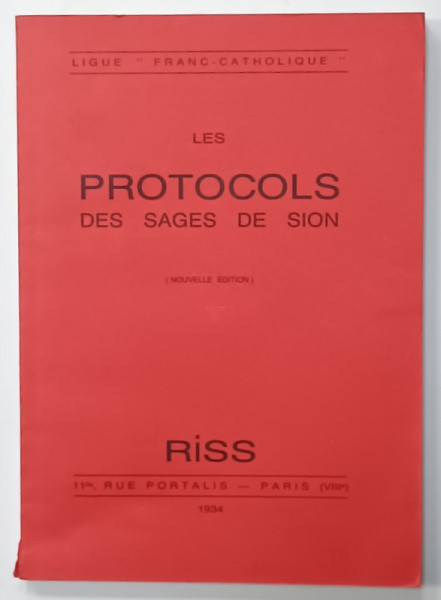 LES PROTOCOLS DES SAGES DE SION , 1934, EDITIE ANASTATICA , REEDITATA  IN  ANII '2000