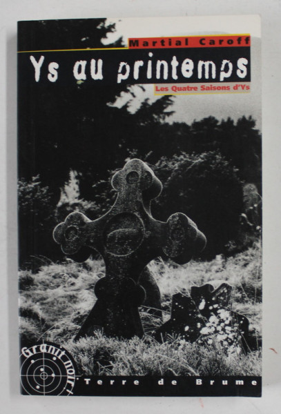 LES QUATRE SAISONS D'YS , YS AU PRINTEMPS par MARTIAL CARTOFF , 2001