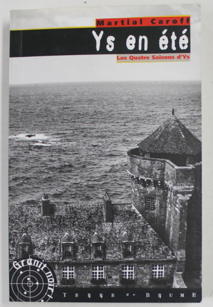 LES QUATRE SAISONS D'YS , YS EN ETE par MARTIAL CAROFF , 2002