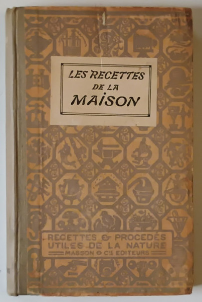 LES RECETTES DE LA MAISON , AVEC FIGURES DANS LE TEXTE , CINQUIEME EDITION par A. CHAPLET , 1922