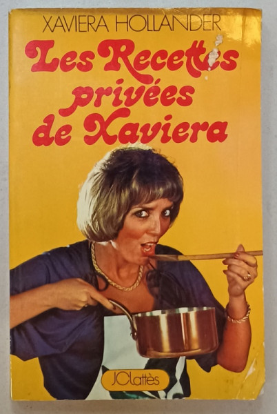 LES RECETTES PRIVEES DE XAVIERA par XAVIERA HOLLANDER , 1978