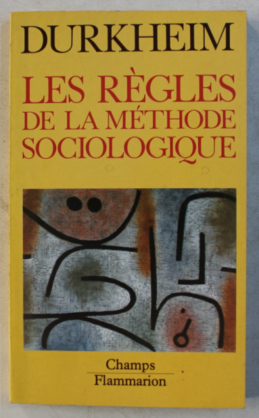 LES REGLES DE LA METHODE SOCIOLOGIQUE par EMILE DURKEIM , 1988