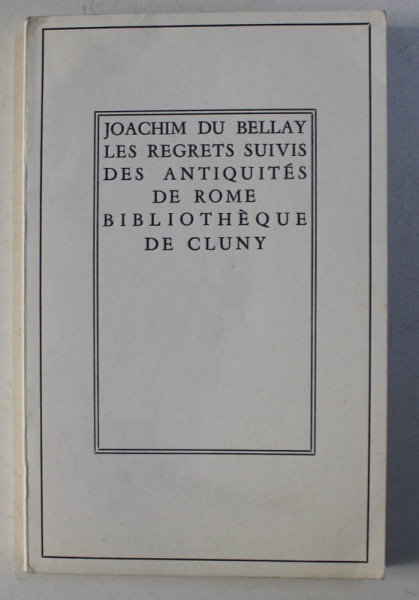 LES REGRETS suivis des ANTIQUITES DE ROME par JOACHIM DU BELLAY , 1958