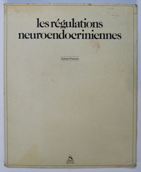 LES REGULATIONS NEUROENDOCRIENNES par SYLVAIN POENARU , 1983