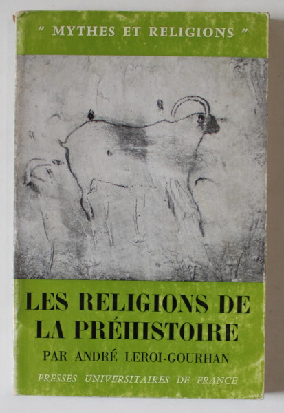 LES RELIGIONS DE LA PREHISTOIRE ( PALEOLITHIQUE )  par ANDRE LEROI - GOURHAN , 1971