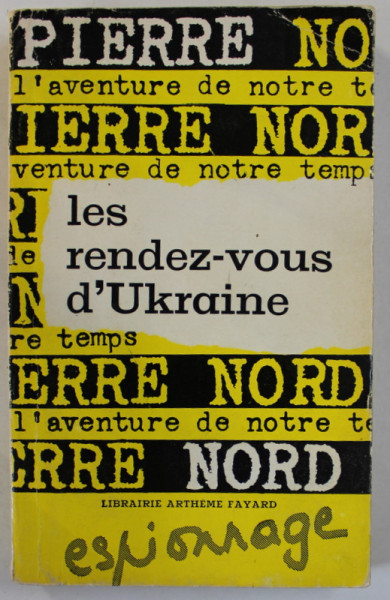 LES RENDEZ - VOUS D ' UKRAINE par PIERRE NORD , 1969