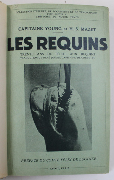 LES REQUINS. TRENTE ANS DE PECHE AUX REQUINS par CAPITAINE YOUNG et H.S. MAZET, PARIS  1934