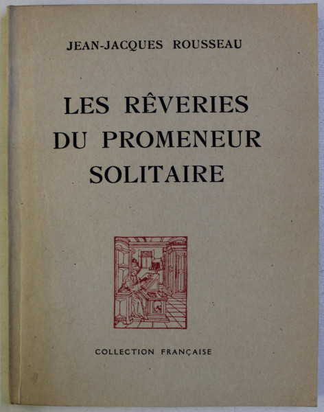 LES REVERIES DU PROMENEUR SOLITAIRE par JEAN - JACQUES ROUSSEAU , 1946