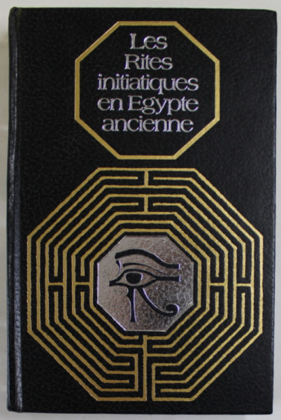 LES RITES INITIATIQUES EN EGYPTE ANCIENNE par MAX GUILMOT , 1981