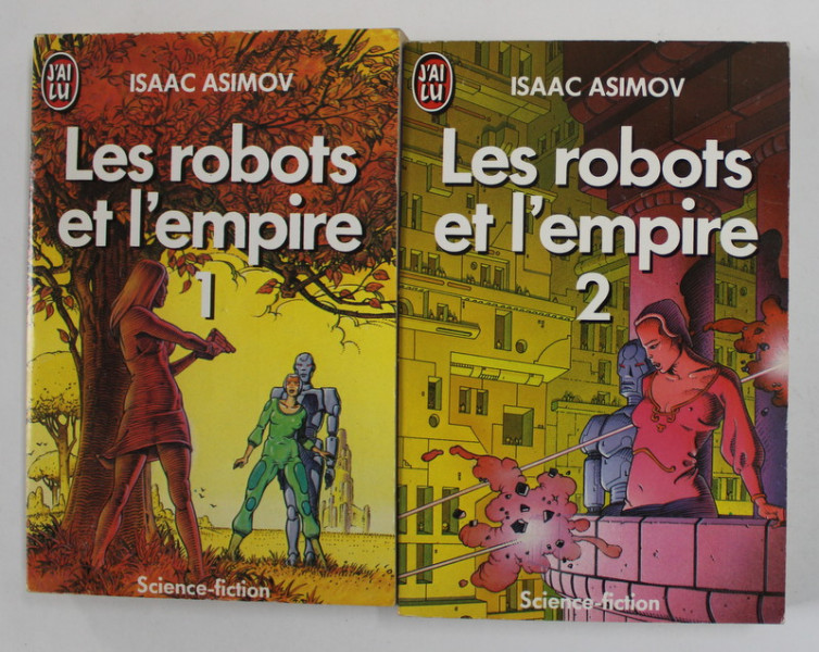 LES ROBOTS ET L 'EMPIRE par ISAAC ASIMOV , DEUX VOLUMES , 1986