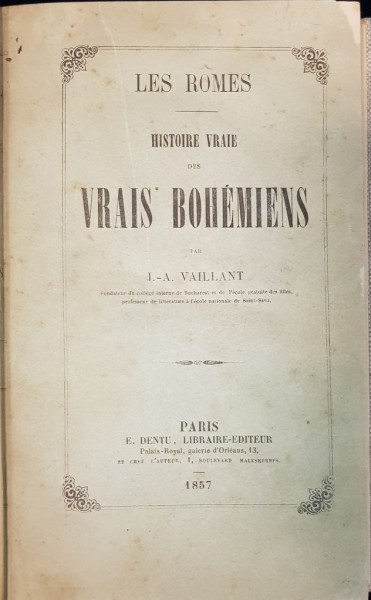 LES ROMES HISTOIRE VRAIE DES VRAIS BOHEMIENS par J. -A. VAILLANT - PARIS, 1857