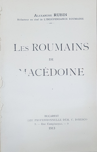 LES ROUMAINS DE MACEDOINE par ALEXANDRE RUBIN - BUCURESTI, 1913
