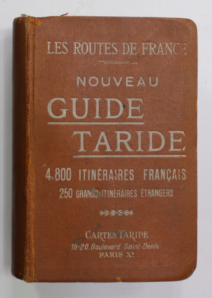 LES ROUTES DE FRANCE - NOUVEAU GUIDE TARIDE - 4.800 ITINERAIRES FRANCAIS , 1921