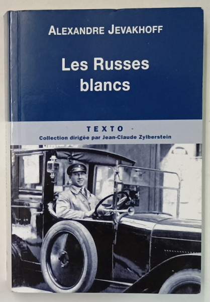 LES RUSSES BLANCS par ALEXANDRE JEVAKHOFF , 2011