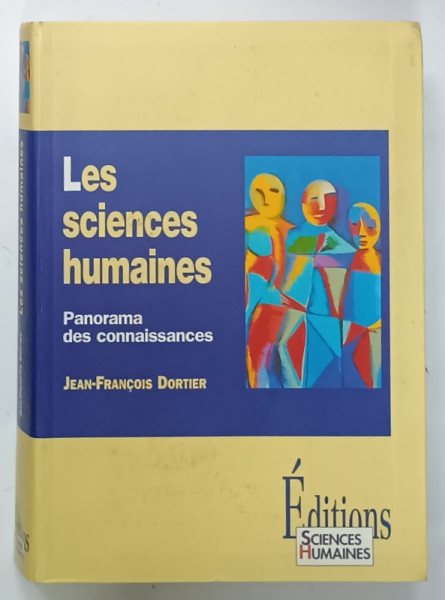 LES SCIENES HUMAINES, PANORAMA DES CONNAISSANCES par JEAN-FRANCOIS DORTIER, 1998