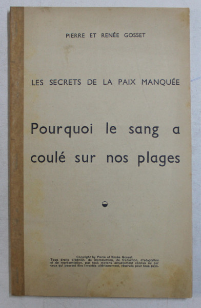 LES SECRETS DE LA PAIX MANQUEE - POURQUOI LE SANG A COULE SUR NOTRE PLAGES par PIERRE ET RENEE GOSSET , 1948