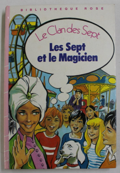 LES SEPT ET LE MAGICIEN par ENID BLYTON , images de ROBERT BRESSY , 1977