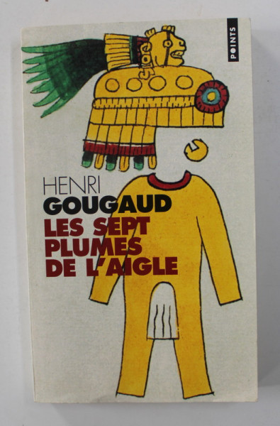 LES SEPT PLUMES DE L 'AIGLE par HENRI GOUGAUD , 2002