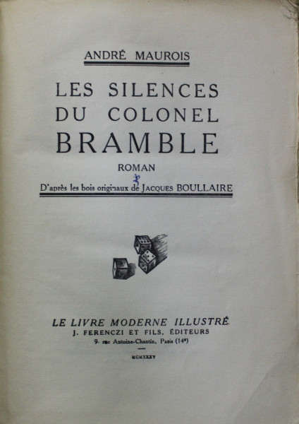 LES SILENCES DU COLONEL BRAMBLE par ANDRE MAUROIS , roman , d' apres les bois originaux de JACQUES BOULLAIRE , 1935