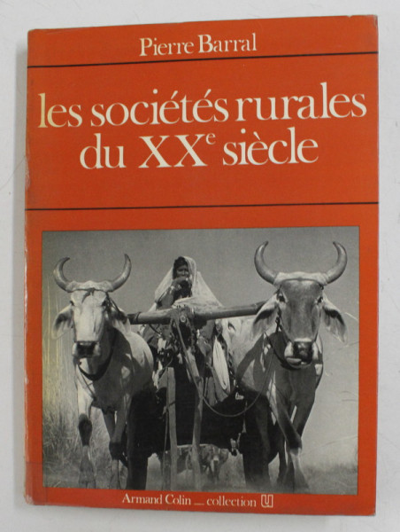 LES SOCIETES RURALES DU XX e SIECLE par PIERRE BARRAL , 1978