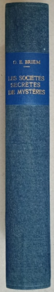 LES SOCIETES SECRETES DE MYSTERES par O.E BRIEM , 1941