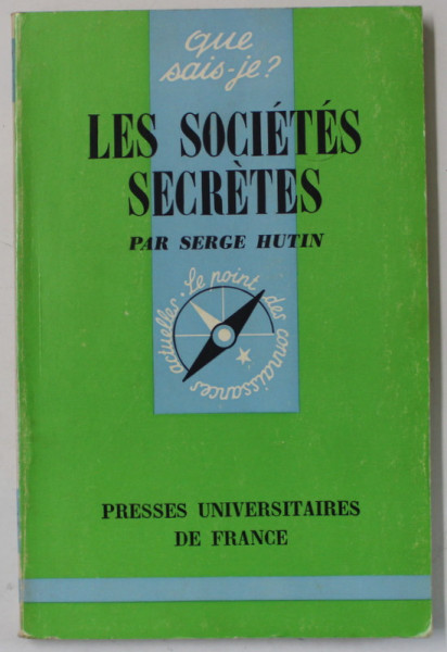 LES SOCIETES SECRETES par SERGE HUTIN , 1973