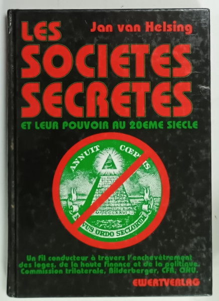 LES SOCIETES SECRETS ET LEUR POUVOIR AU 20 EME SIECLE par JAN VAN HELSING , 1995