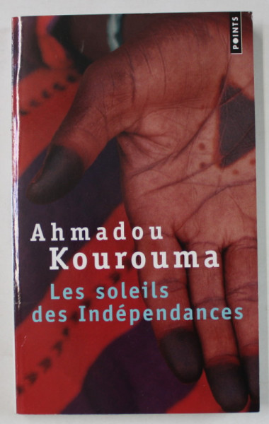 LES SOLEILS DES INDEPENDANCES par AHMADOU KOUROUMA , roman , 1995