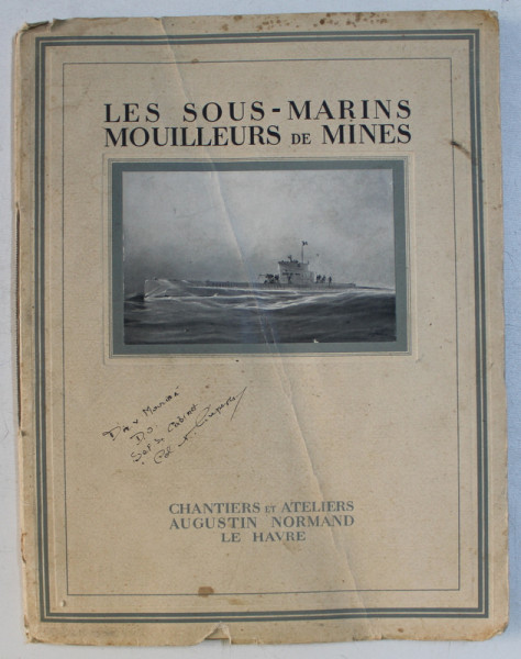 LES SOUS  - MARINS MOUILLEURS DE MINES - CHANTIERS ET ATELIERS AUGUSTIN NORMAND , 1925