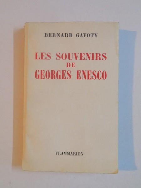 LES SOUVENIRS DE GEORGES ENESCO par BERNARD GAVOTY  1955