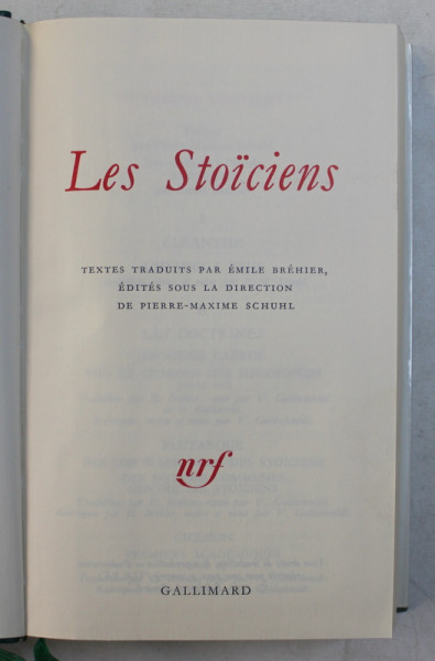 LES STOICIENS  - CLEANTHE ...MARC - AURELE , sous la direction de PIERRE - MAXIME SCHUHL , 1972 , EDITIE DE LUX *