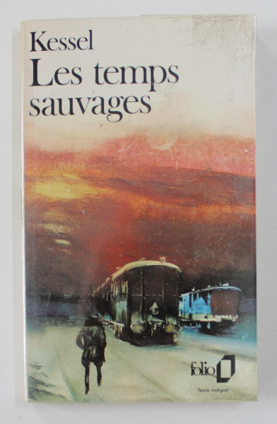 LES TEMPS SAUVAGES par JOSEPH KESSEL , 1986