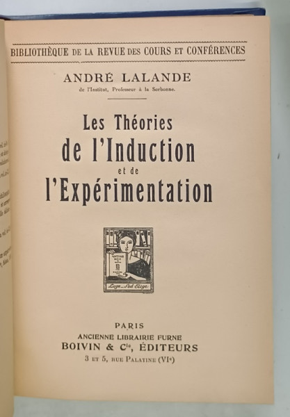LES THEORIES DE L ' INDUCTION ET DE L ' EXPERIMENTATION par ANDRE LALANDE , 1929