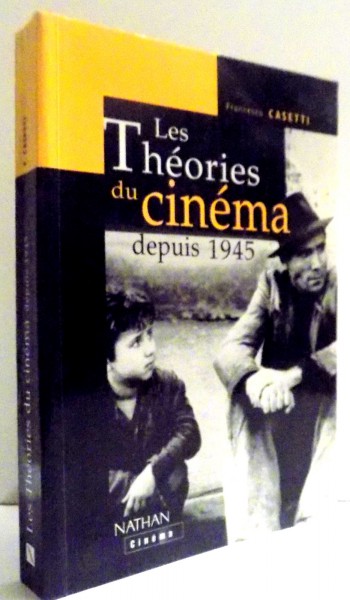 LES THEORIES DU CINEMA DEPUIS 1945 par FRANCESCO CASETTI , 2000